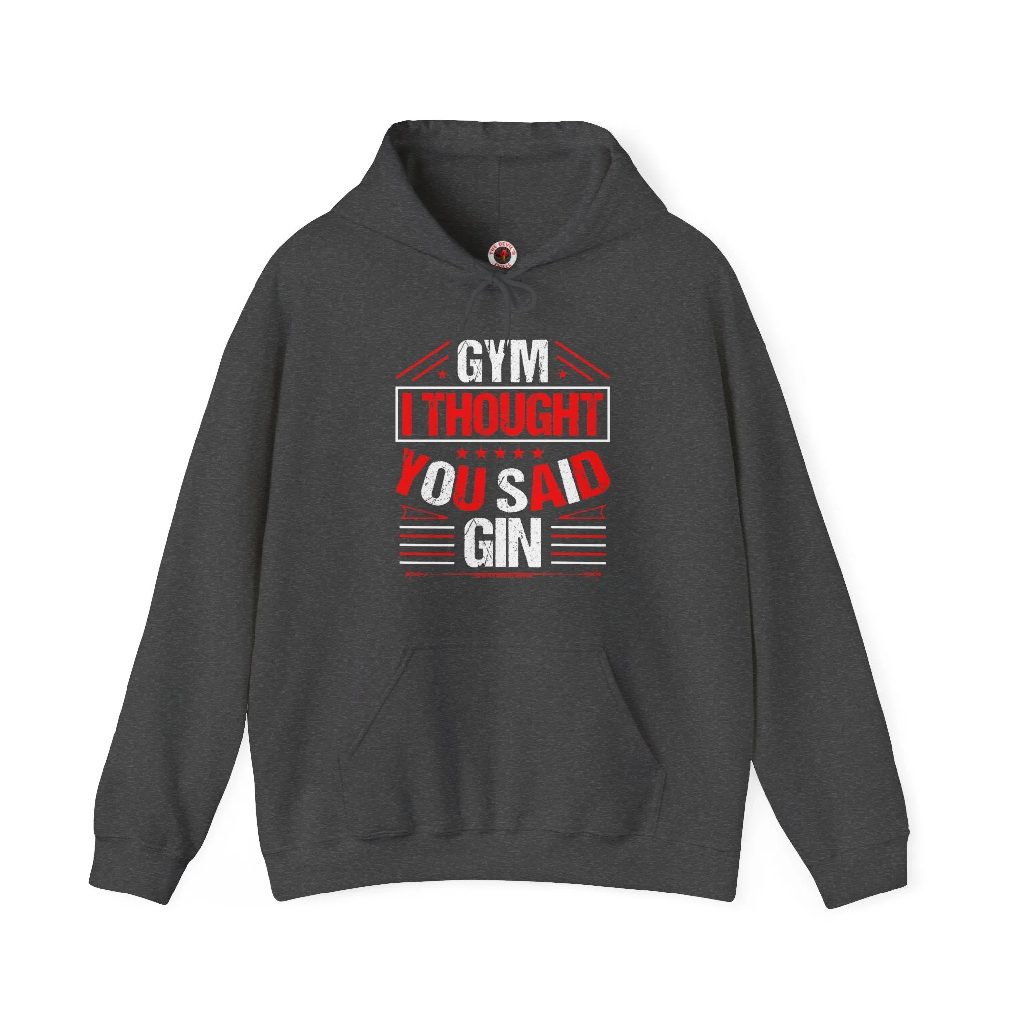 Gym? I thought You Said Gin Hooded Sweatshirt