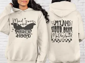 Mind Your Own Motherhood Gildan Hoodies In Ash, Sand or Military Green